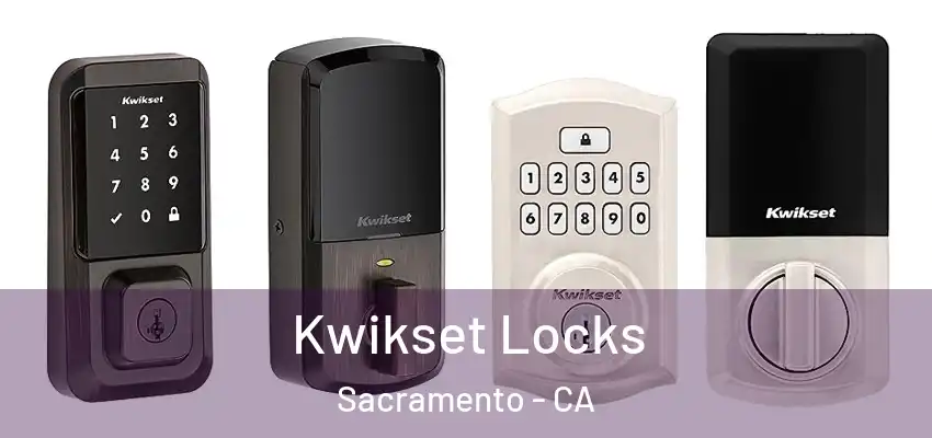  Kwikset Locks Sacramento - CA